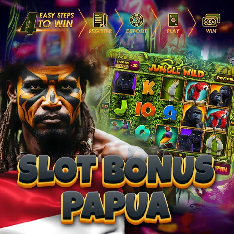 Slot Bonus Papua